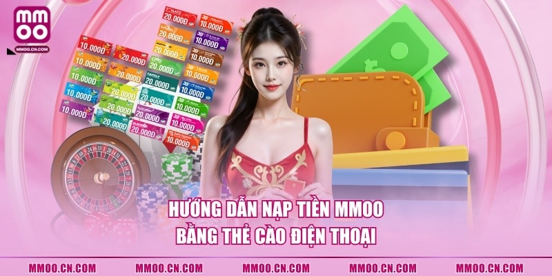 Hướng dẫn nạp tiền MMOO bằng thẻ cào điện thoại